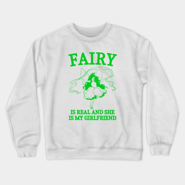 Fairy is real Crewneck Sweatshirt by Riel